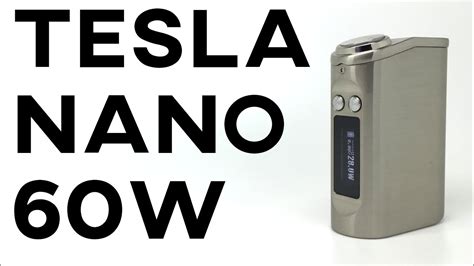 Tesla Nano 60W TC Mod Review 